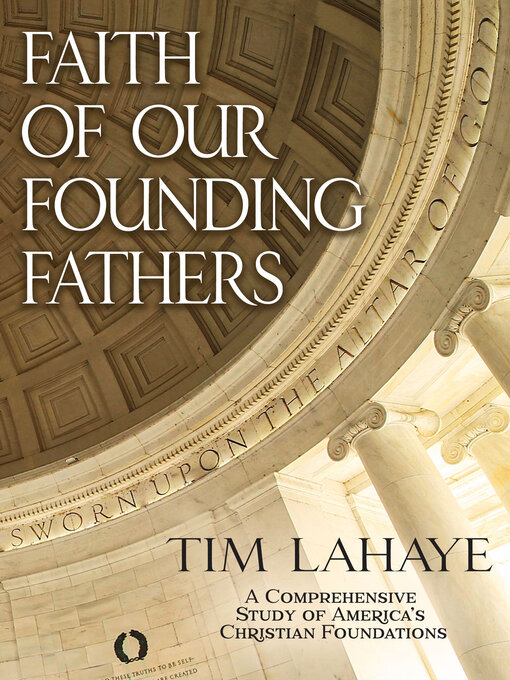 Title details for Faith of Our Founding Fathers by Tim LaHaye - Available